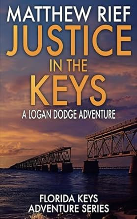 Justice in the Keys: A Logan Dodge Adventure