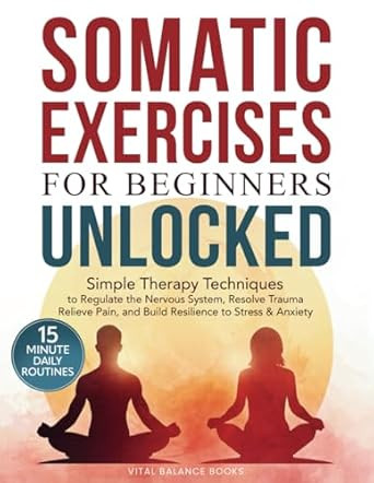 Somatic Exercises for Beginners Unlocked