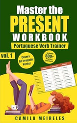 Master the PRESENT Conjugation in Brazilian Portuguese WORKBOOK