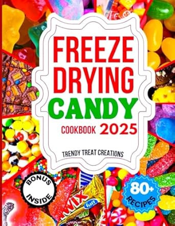 FREEZE DRYING CANDY COOKBOOK 2025