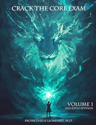 CRACK THE CORE EXAM - VOLUME 1: 12th Edition