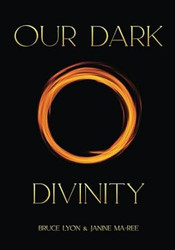Our Dark Divinity