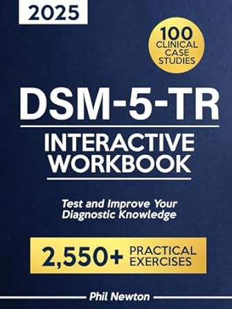 DSM-5-TR Interactive Workbook: Over 2550 Exercises and 100