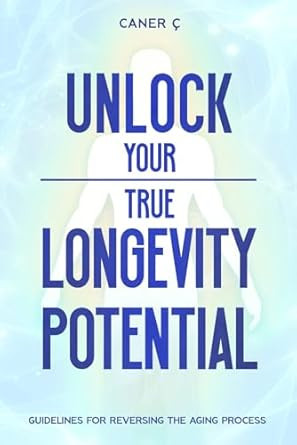 Unlock Your True Longevity Potential