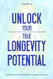 Unlock Your True Longevity Potential