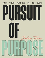 Pursuit of Purpose