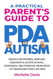 A Practical Parent's Guide to PDA and Autism