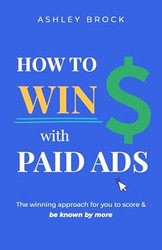 How To Win With Paid Ads