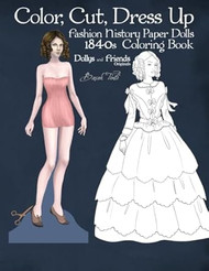 Color Cut Dress Up 1840s Fashion History Paper Dolls