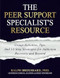 The Peer Support Specialist's Resource
