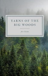 Yarns of the Big Woods