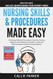 Nursing Skills & Procedures Made Easy