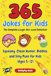 365 Jokes for Kids - The Complete Laugh-Out-Loud Collection