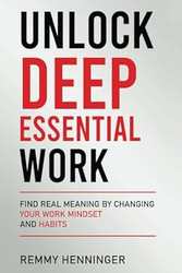 Unlock Deep Essential Work