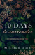 10 Days to Surrender 10 Days to Surrender