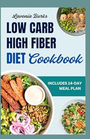 LOW CARB HIGH FIBER DIET COOKBOOK