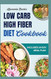 LOW CARB HIGH FIBER DIET COOKBOOK