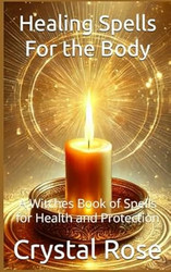 Healing Spells For the Body