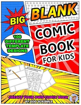 Big Blank Comic Book for Kids: Create Your Own Comic With