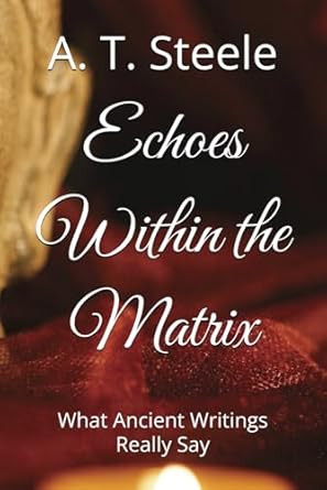 Echoes Within the Matrix