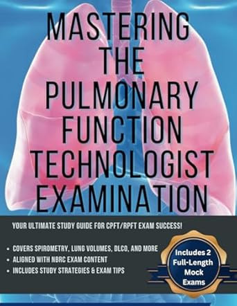 Mastering the Pulmonary Technologist Exam