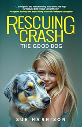Rescuing Crash the Good Dog