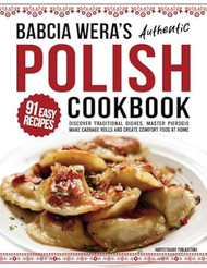Babcia Weras Authentic Polish Cookbook