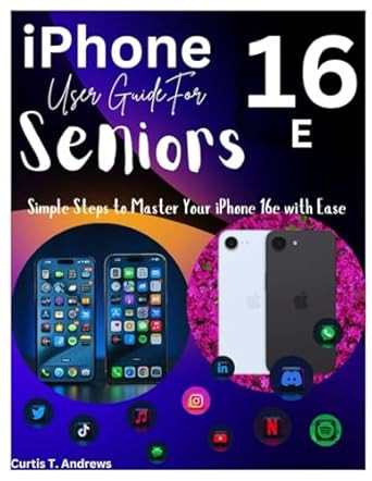iPhone 16e User Guide For Seniors