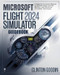 Microsoft Flight Simulator 2024 Guidebook
