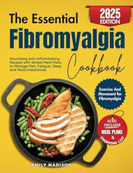 The Essential Fibromyalgia Cookbook