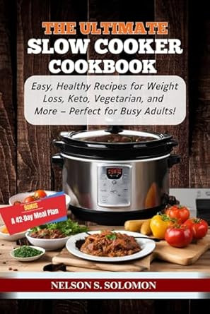 The Ultimate Slow Cooker Cookbook