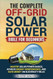 The Complete Off-Grid Solar Power Bible for Beginners