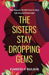 The Sisters Stay Dropping Gems! What Women In The Bible