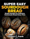 Super Easy Sourdough Cookbook