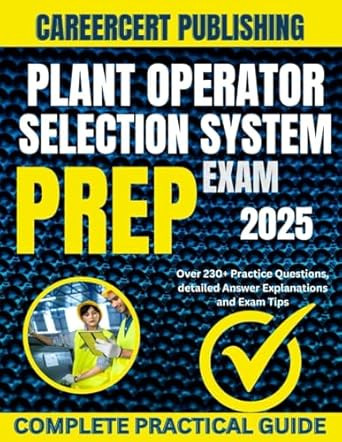 PLANT OPERATOR SELECTION SYSTEM EXAM PREP 2025
