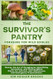 The Survivor'S Pantry