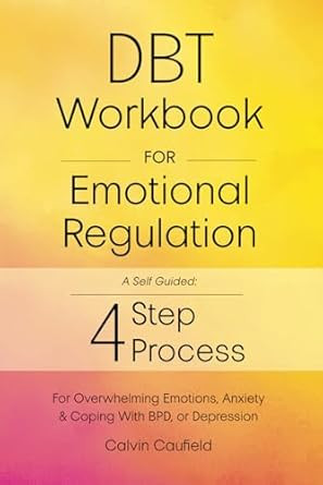 DBT Workbook for Emotional Regulation