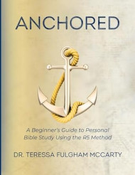 Anchored: A Beginner's Guide to Personal Bible Study Using