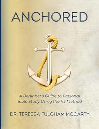 Anchored: A Beginner's Guide to Personal Bible Study Using