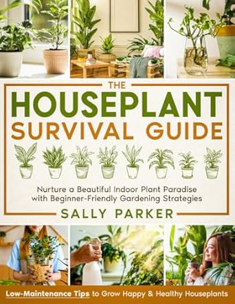 The Houseplant Survival Guide