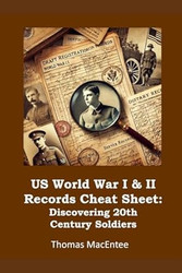 US World War I & II Records Cheat Sheet