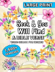 Seek & You Will Find: A Bible Verse Word Search For Women
