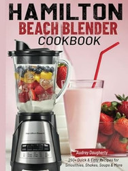 Hamilton Beach Blender Cookbook