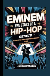 Eminem: the Story of a Hip-Hop Genius a Look At the Death