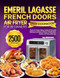 Emeril Lagasse French Door Air Fryer Oven Cookbook for Beginners
