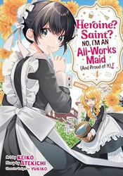 Heroine? Saint? No I'm an All-Works Maid
