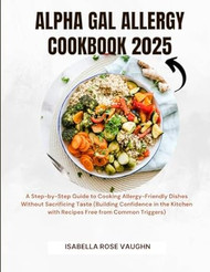 Alpha Gal Allergy Cookbook 2025