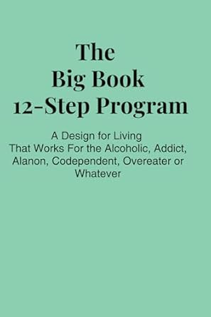 The Big Book 12 Step Program