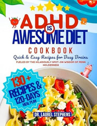 THE ADHD IS AWESOME DIET COOKBOOK