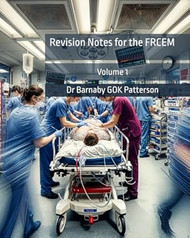 Revision Notes for the FRCEM: Volume 1